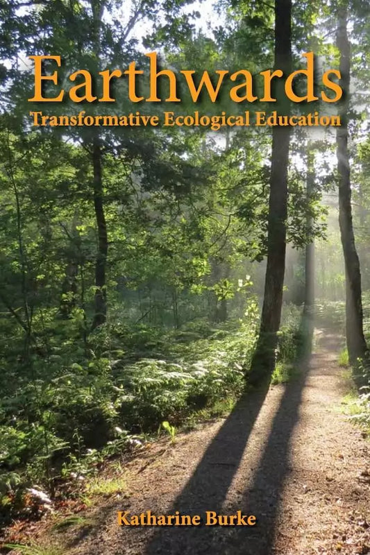 Earthwards - Transformative Ecological Education