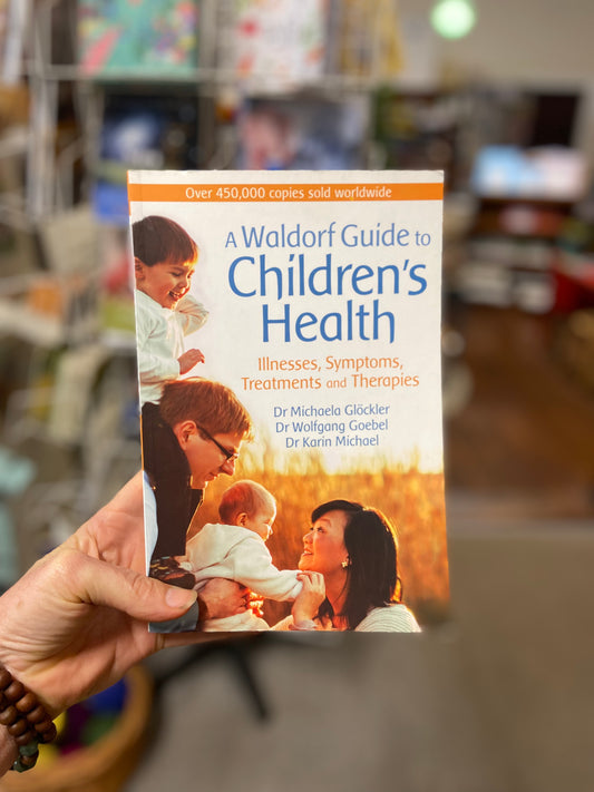 A Waldorfs Guide to Child health